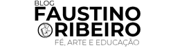 Faustino Ribeiro – Fé, Arte e Educação